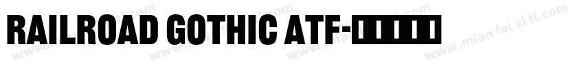 railroad gothic atf字体转换